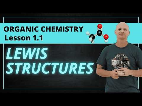 Drawing Lewis Structures | 1.1 Organic Chemistry