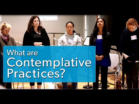 What are "Contemplative Practices"?