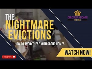Nightmare Evictions Caught on Tape - How to Avoid These with Group Homes