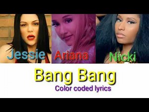 Jessie J, Ariana Grande, Nicki Minaj - Bang Bang (Color coded lyrics)