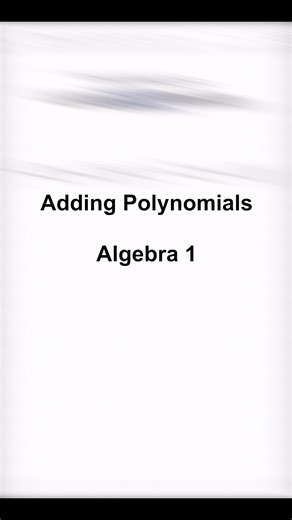 Allday Everyday Math on Instagram: "How to add polynomials in Algebra 1 #alldayeverydaymath #algebra #math #algebratutor #fyp #parenting #highschoolparent #middleschoolparent #algebrahelp #algebratips #tutoring #mathisfun"