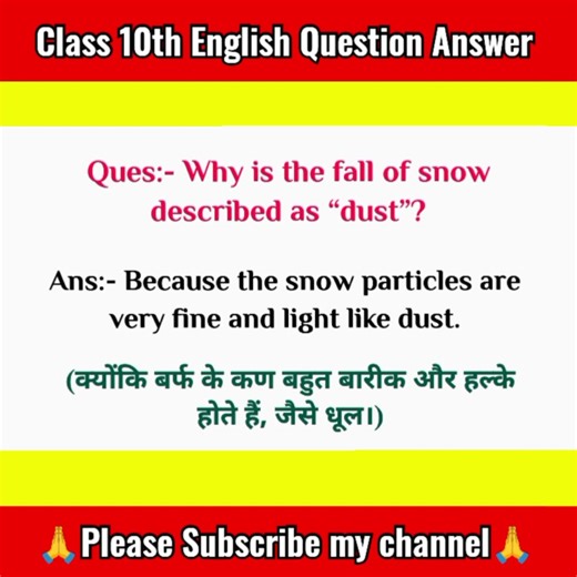 Why is the fall of snow described as “dust”?Class 10th English | Dust of snow