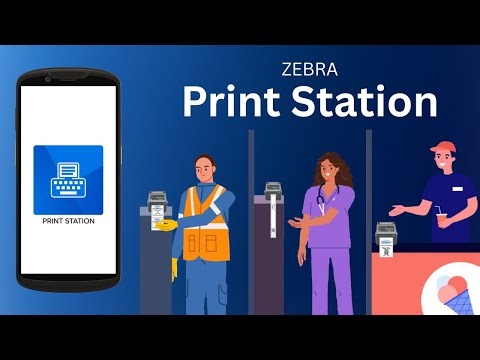 Print Anywhere with Zebra Print Station