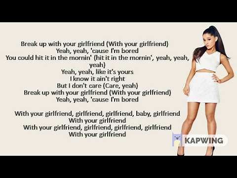 Break Up With Your Girlfriend, I'm Bored Clean Lyrics Ariana Grande