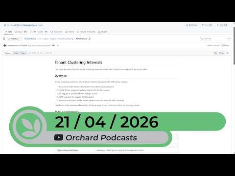 Orchard Podcast: 21st of April, 2026