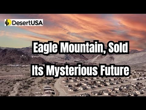 The Rise and Fall of Eagle Mountain—And Its Mysterious Future
