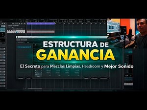 Estructura de Ganancia: El Secreto para Mezclas Limpias, Headroom y Mejor Sonido | Pt. 5 🎧