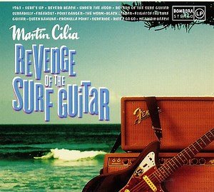 Martin Cilia - Revenge Of The Surf Guitar