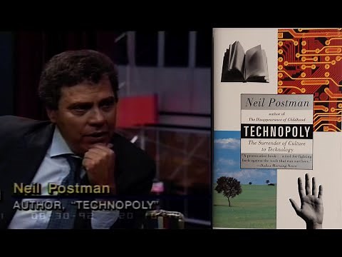 Neil Postman - Technopoly: the surrender of culture to technology (1992)