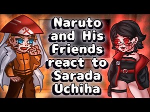 Naruto and His Friends React To Sarada Uchiha // Gacha React