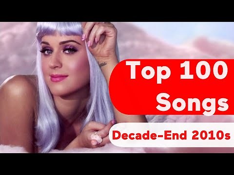 US Top 100 Best Songs Of 2010s (Decade-End Chart)