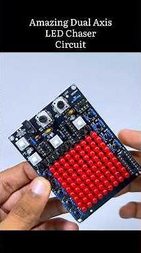 [New] Dual Axis LED Chaser Circuit | LED Chaser Circuit | Electronic Project