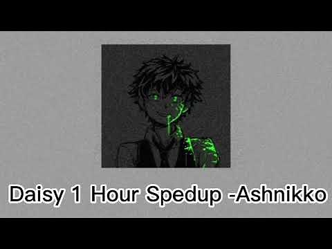 Daisy 1 Hour Spedup // Ashnikko