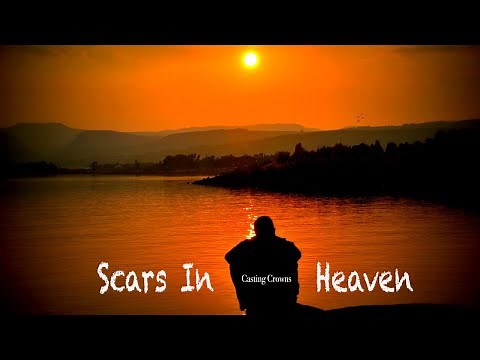 Scars In Heaven - Casting Crowns (Lyrics)