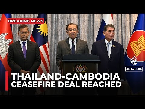 Thailand and Cambodia agree to ceasefire to end their border clashes: Malaysian PM