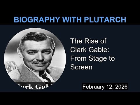 The Rise of Clark Gable: From Stage to Screen | Biography With Plutarch