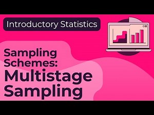 Sampling Schemes: Multistage Sampling