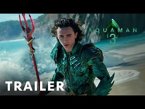 Aquaman 3 (2025) - First Trailer - Timothée Chalamet, Jason Momoa