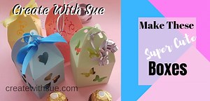 Make These Super Cute Boxes