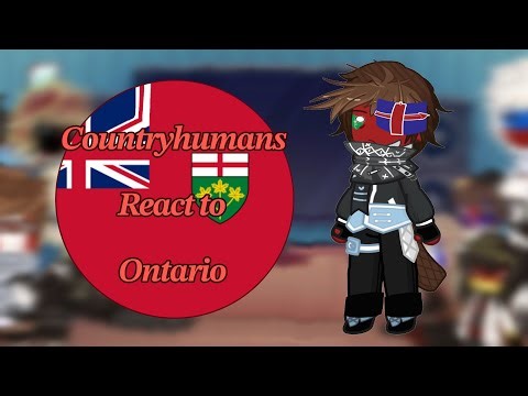 Countryhumans react to Canadian provinces || part 3 || Ontario
