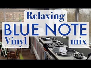 Relaxing Blue Note Jazz Vinyl Mix