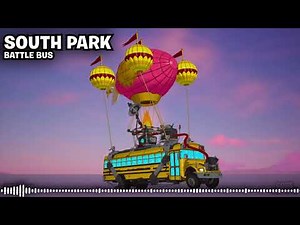 Fortnite South Park Battle Bus Music Extended [Chapter 7 Season 1]