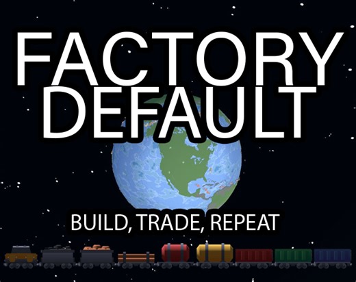 Factory Default: BTR -  Alpha v0.0.4.0 Update - AUCTIONS & BULLDOZERS!