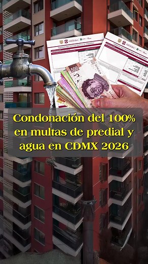 Condonación del 100% en Multas de Predial y Agua 2026