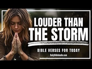 God’s Word Speaks Louder Than Your Storm | Blessed Morning Bible Verses For Today