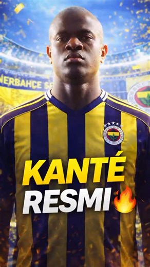 RESMI! KANTÉ GABUNG FENERBAHÇE 🔥⚽