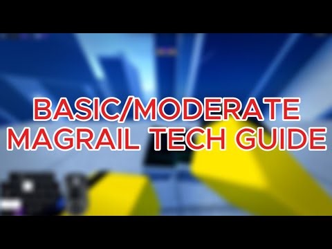 Basic/Moderate Mag rail Tech Guide