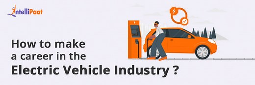 Career in Electric Vehicle Industry - Skills and Qualifications