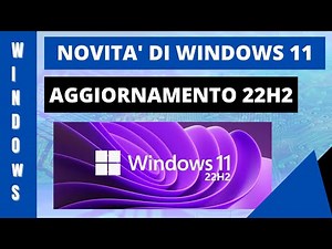 Novità di Windows 11 con l'aggiornamento 22h2