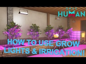 Once Human - How to use Grow lights & Irrigation