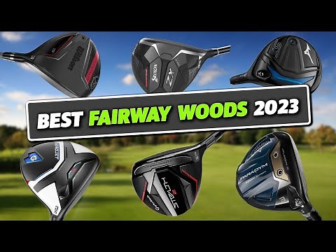 The Best Woods Fairway Woods 2023