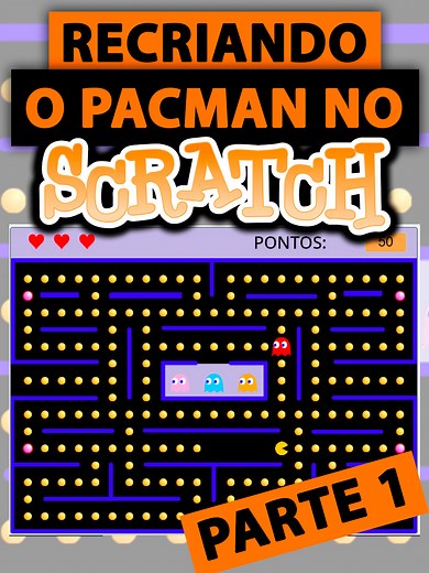 recriando o #pacman no #scratch do zero! #tutorial #ensino PARTE 1