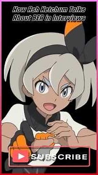 Ash Ketchum Talks About Bea! / Pokemon Interviews