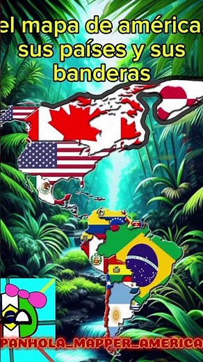 El mapa de América, sus países y sus banderas