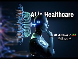 AI in Healthcare in Amharic, AI in Healthcare በአማርኛ