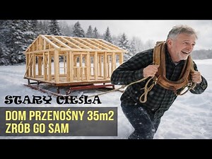 Stary Cieśla Buduje Domek 35m2. Prezentacja
