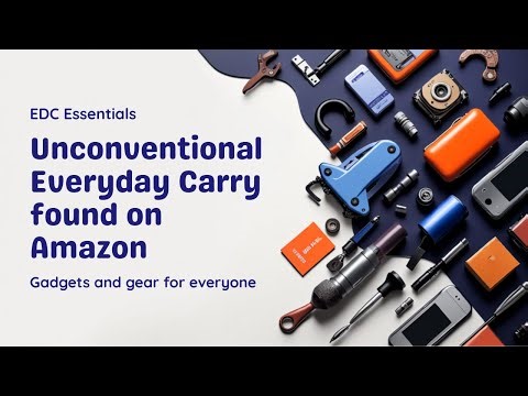 10+ Unconventional EDC Finds You Can Snag on Amazon Right Not!