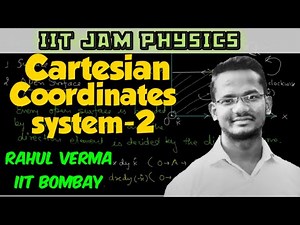 Vector Algebra and Cartesian Coordinate System- 2 Video Lecture | Crash Course for IIT JAM Physics