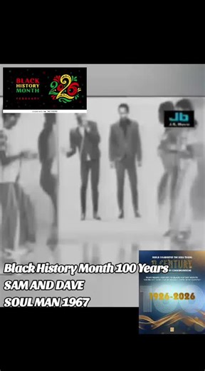Black History Month 100 Years SAM AND DAVE SOUL MAN 1967 #samanddavesoulman #1967 #60smusic #blackhistorymonth100 #fypシ゚viral