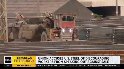 Union accuses U.S. Steel of discouraging workers from speaking out against Nippon sale