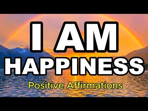 I am Happiness Powerful Morning Affirmations Health, Wealth, Happiness