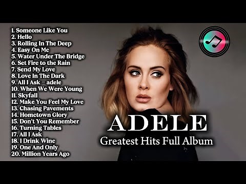 Top ADELE Songs Playlist 2025 | ADELE Greatest Hits Collection Of All Time