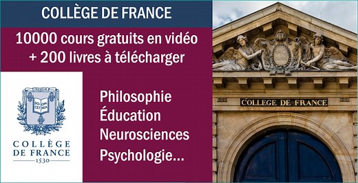 Collège de France: 10000 cours en ligne gratuits   200 livres en téléchargement