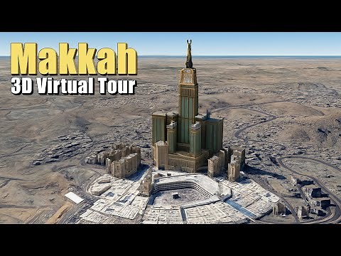 Makkah 3D Virtual Tour || Why Makkah Is the Holiest Place on Earth – Complete Guide || Google earth