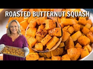 How To Make Roasted Butternut Squash