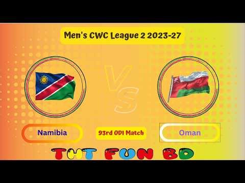 Oman Vs Namibia | NAM v OMA | Men's CWC League 2 Live Score Streaming & Updates 2023-27